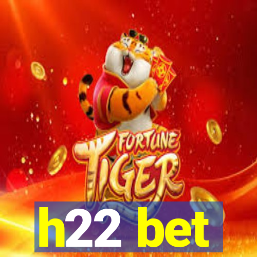 h22 bet